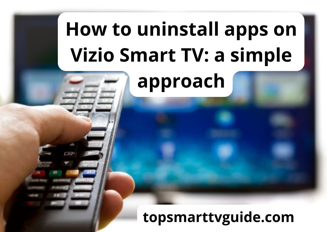 How to uninstall apps on Vizio Smart TV? Read the best guide now!