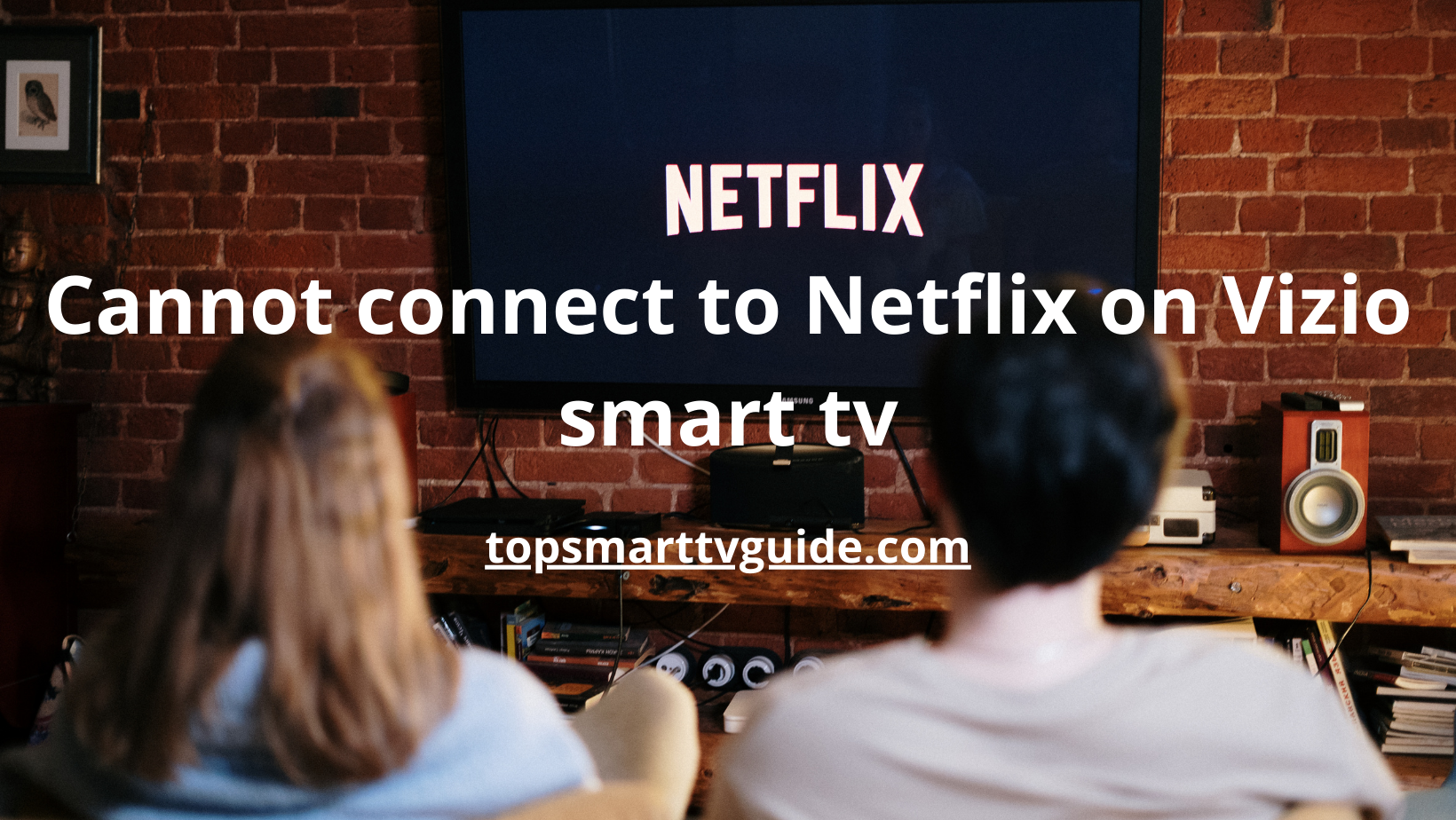 Cannot connect to Netflix on Vizio smart tv: Best guide 2023