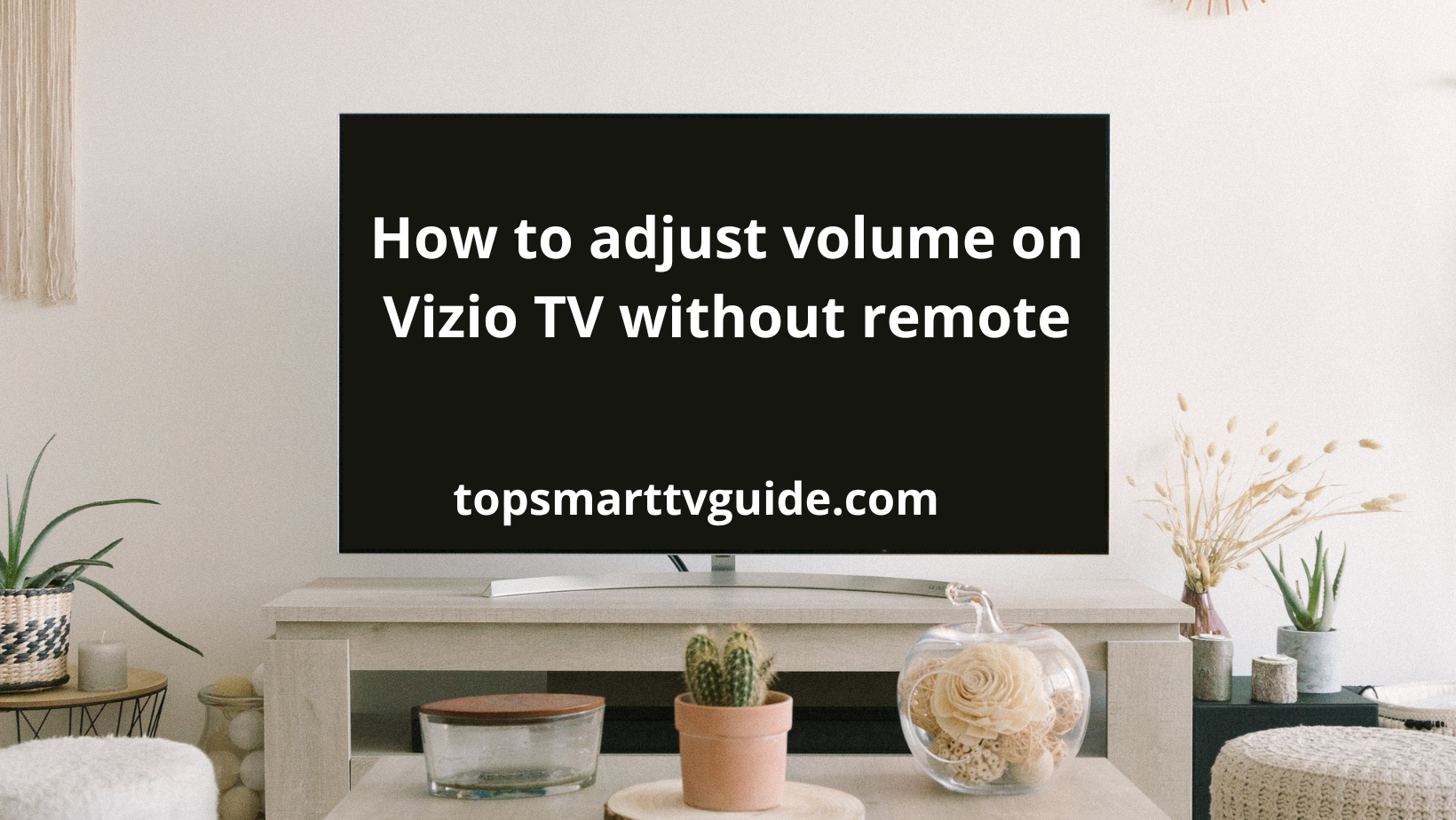 How to adjust volume on vizio tv without remote: Best guide 2023