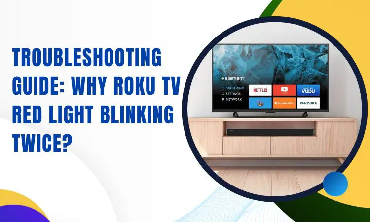 Roku TV red light blinking twice
